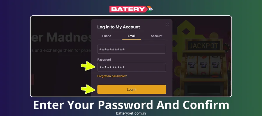 Enter your password in Batery Bet India